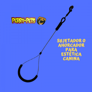 Sujetador o ahorcador para estética canina